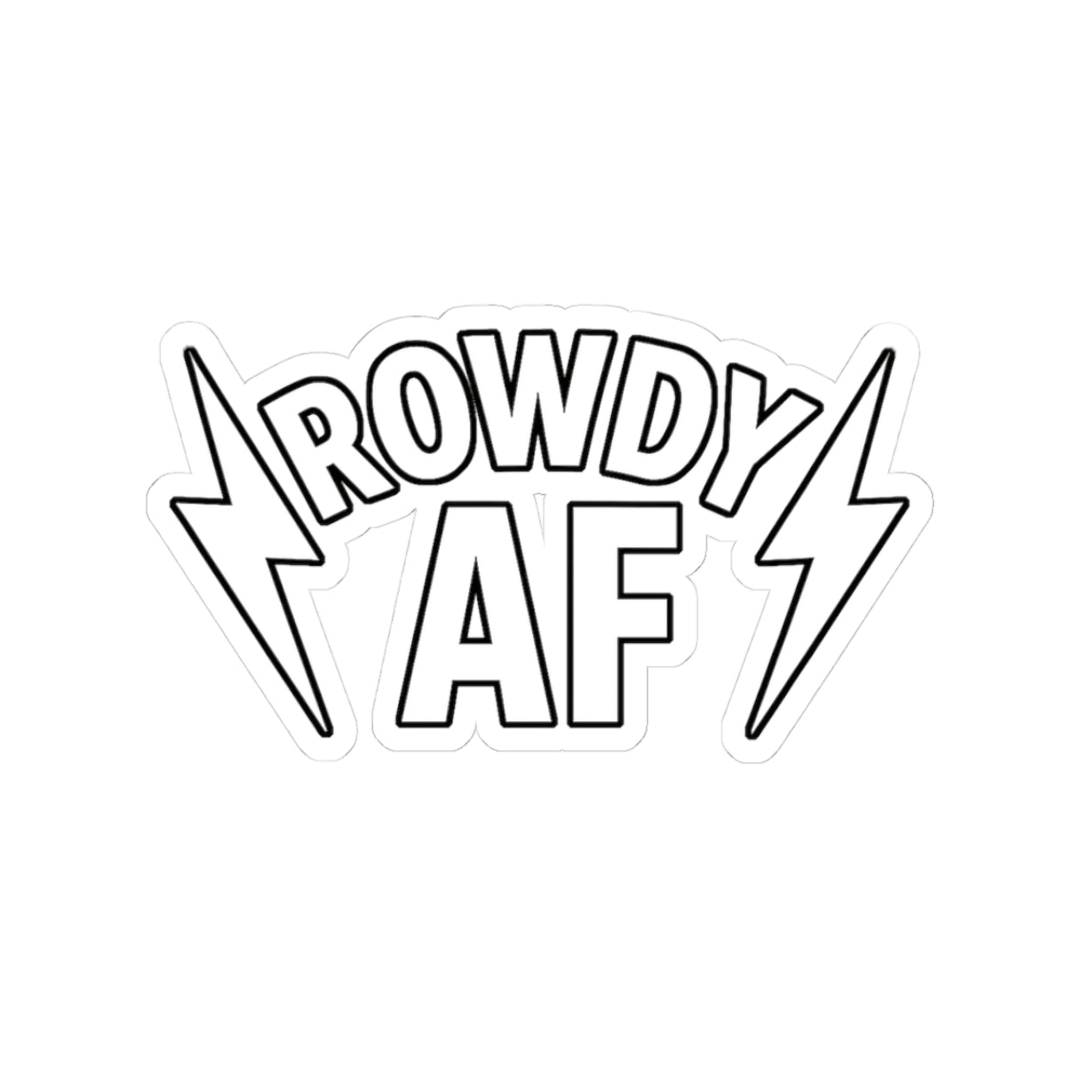 Rowdy AF Kiss-Cut Stickers
