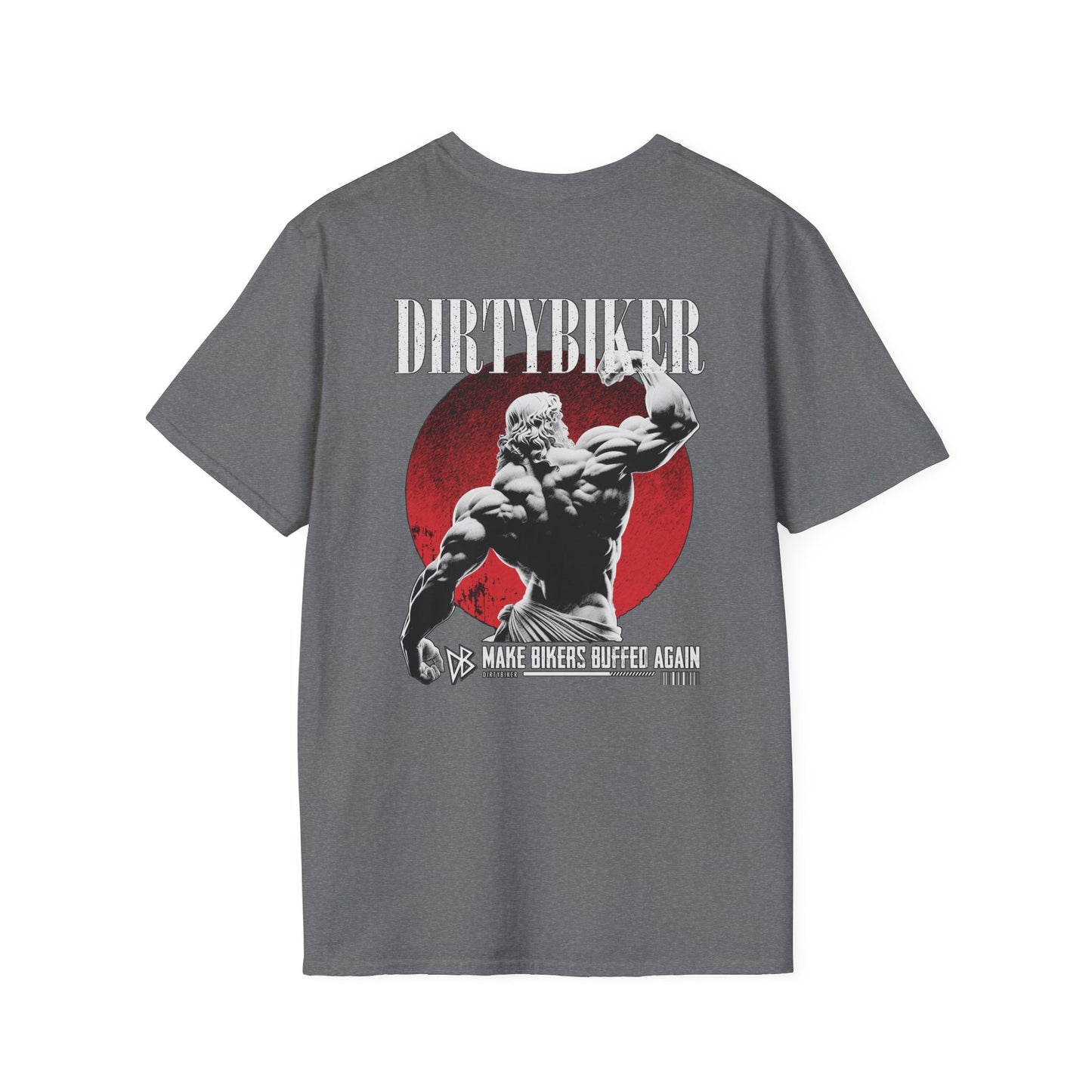 DirtyBiker - Make Bikers Buffed Again T-Shirt